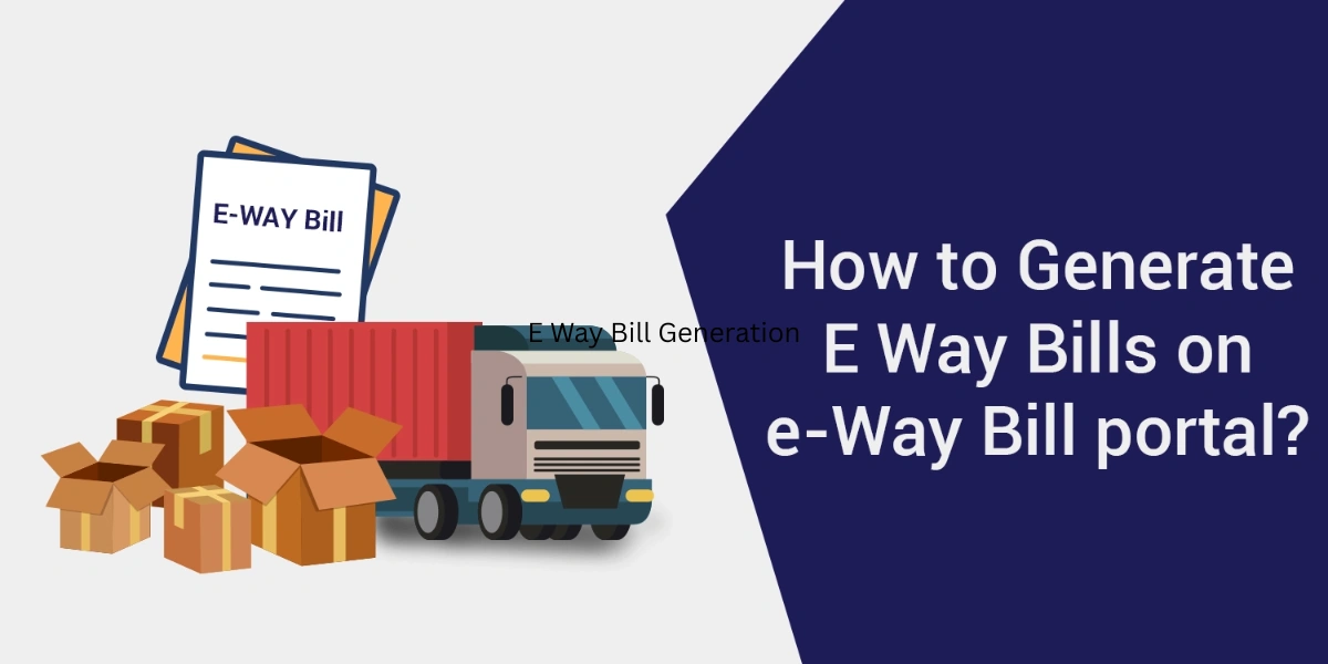 E Way Bill Generation